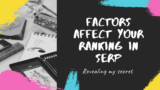 Factors Affect Your Ranking in SERP